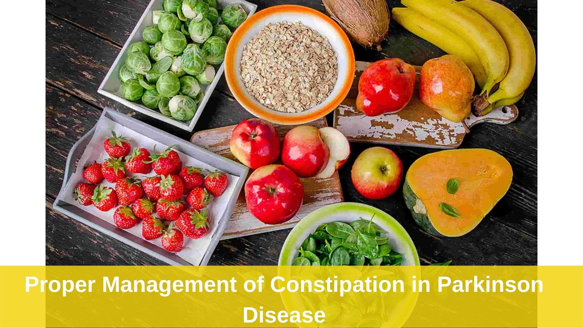 Proper Management of Constipation in Parkinson Disease